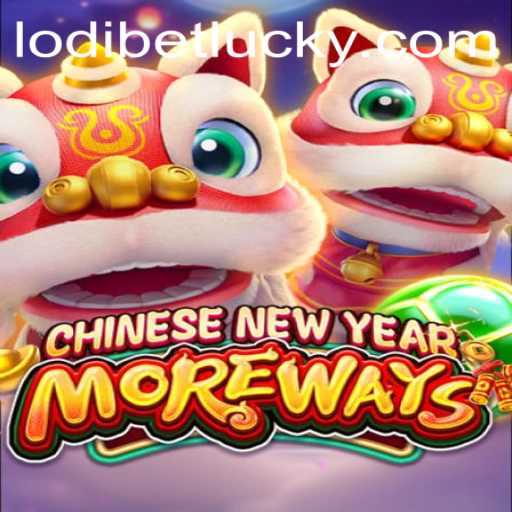 Experience the Excitement of CHINESENEWYEARMOREWAYS with LODIBET