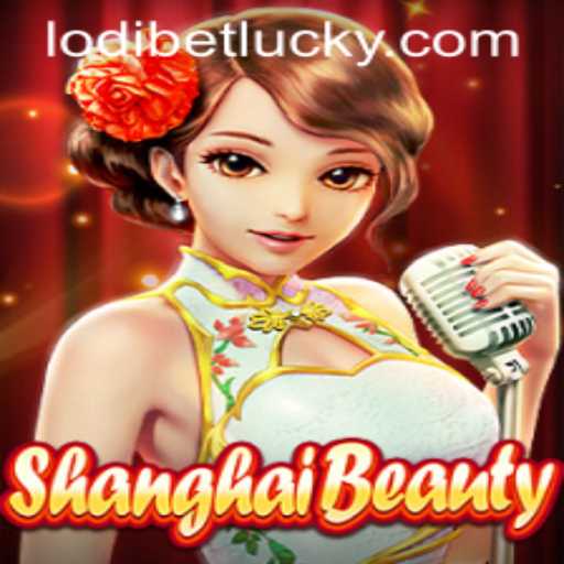 Exploring the Enchanting World of ShanghaiBeauty and the Influence of LODIBET